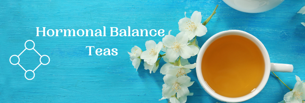 Hormonal Balance Teas