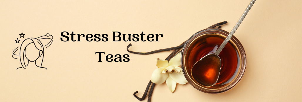Stress Buster Teas