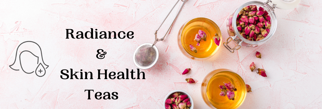 Radiance & Skin Health Teas