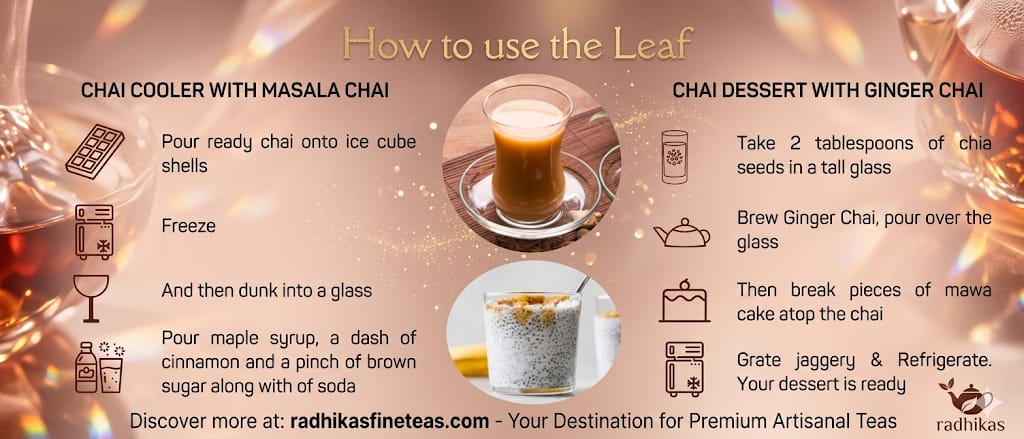 Instructions on how to use the Leaf for Chai cooler with masala chai and Chai dessert with ginger chai.