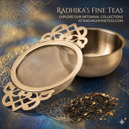 Tea strainer and loose tea leaves on a decorative background with Radhika's Fine Teas branding.