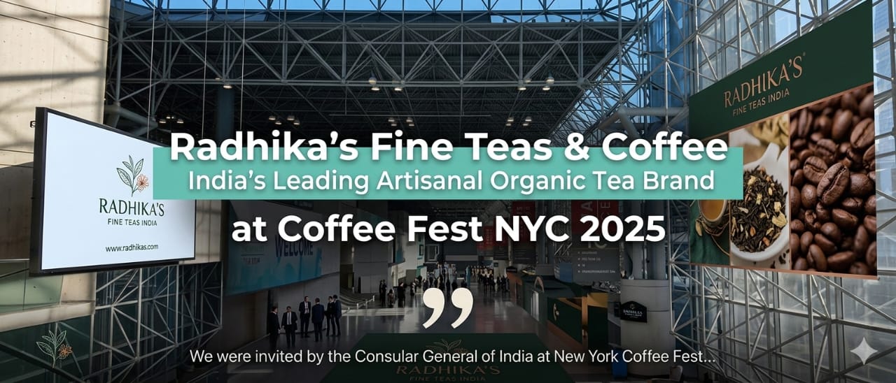 Promotional banner for Radhika's Fine Teas & Coffee at Coffee Fest NYC 2025 with branding and product images.
