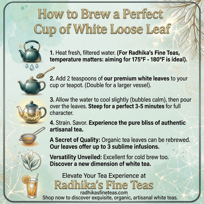 Instructions on how to brew a perfect cup of white loose leaf tea with Radhika's Fine Teas branding.